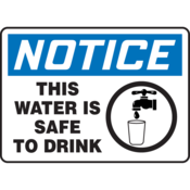 ACCUFORM NMC NOTICE WATER SAFE TO DRINK SAFETY SIGN